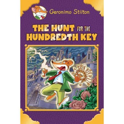 The Hunt for the 100th Key (Geronimo Stilton: Special Edition) - (Geronimo Stilton Special Edition) (Hardcover)