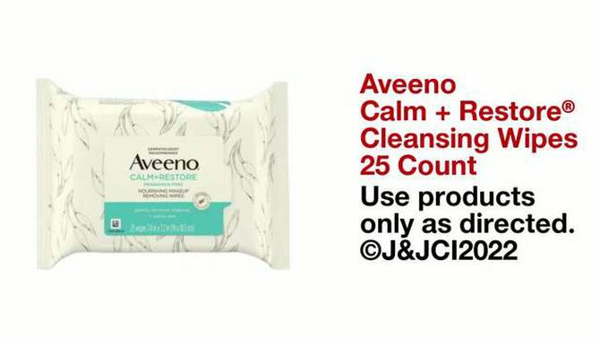 Aveeno Calm + Restore Nourishing Makeup Remover Face Wipes with Oat Extract - Fragrance Free - 25 ct, 2 of 9, play video