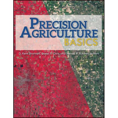 Precision Agriculture Basics - (Asa, Cssa, and Sssa Books) by  Shannon (Paperback)