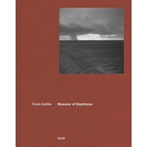 Frank Gohlke: Measure of Emptiness - (Hardcover) - 1 of 1