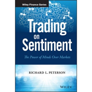 Trading on Sentiment - (Wiley Finance) by  Richard L Peterson (Hardcover) - 1 of 1