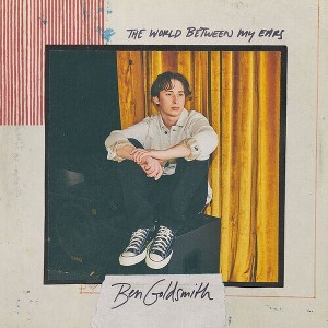 Ben Goldsmith - The World Between My Ears (Vinyl) - 1 of 1