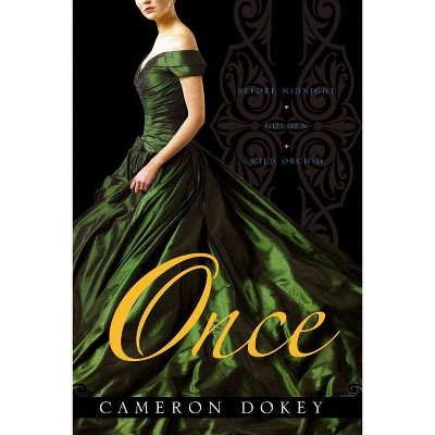 Once - (Once Upon a Time) by  Cameron Dokey (Paperback)