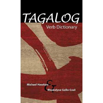 Tagalog Verb Dictionary - by  Michael Hawkins (Paperback)
