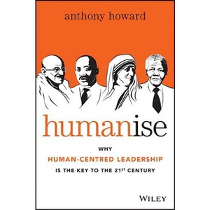 Humanise - by  Anthony Howard (Paperback) - 1 of 1