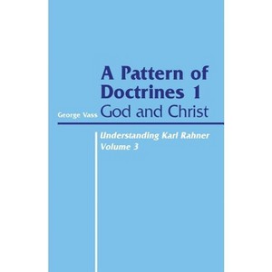 Pattern of Doctrines - (Understanding Karl Rahner) by  George Vass (Paperback) - 1 of 1