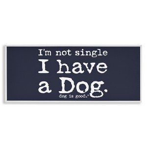 Stupell Industries Not Single Have a Dog Black Framed Giclee Art - 1 of 4
