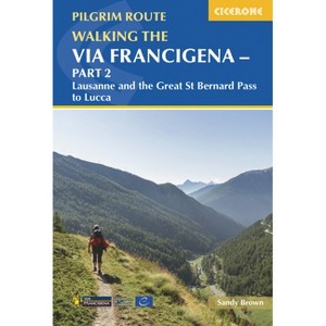Walking the Via Francigena Pilgrim Route - Part 2 - by  Sandy Brown (Paperback) - 1 of 1