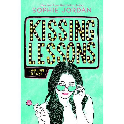 Kissing Lessons - by  Sophie Jordan (Hardcover)