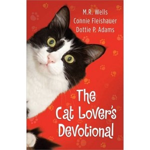 The Cat Lover's Devotional - by  M R Wells & Connie Fleishauer & Dottie Adams (Paperback) - 1 of 1