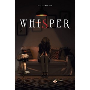 Whisper - by  Paulina Banardi (Paperback) - 1 of 1
