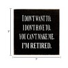 Slickblue Funny Retirement Wood Sign – I Don’t Want To, I’m Retired – Rustic 7x7 Wall Décor, Multiple Color Options - 3 of 3