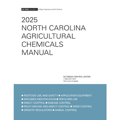 2025 North Carolina Agricultural Chemicals Manual - (Paperback)
