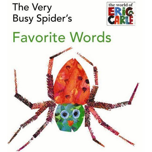 The Very Busy Spider's Favorite Words - (world Of Eric Carle) By Eric Carle  (board Book) : Target