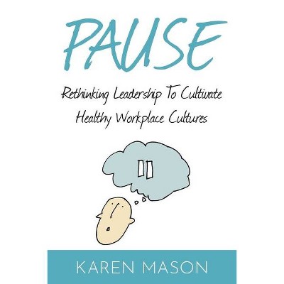 Pause - by  Karen Mason (Paperback)