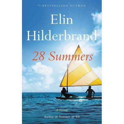 28 Summers - by Elin Hilderbrand (Hardcover)