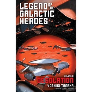 Legend of the Galactic Heroes, Vol. 8 - by  Yoshiki Tanaka (Paperback) - 1 of 1