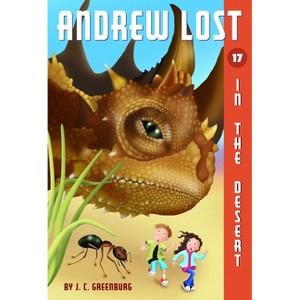 Andrew Lost #17: In the Desert - by  J C Greenburg (Paperback) - 1 of 1
