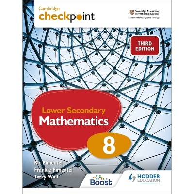 Cambridge Checkpoint Lower Secondary Mathematics Student's Book 8 - by  Frankie Pimentel & Ric Pimentel (Paperback)