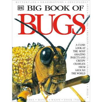 Big Book of Bugs - (DK Big Books) by  DK (Hardcover)