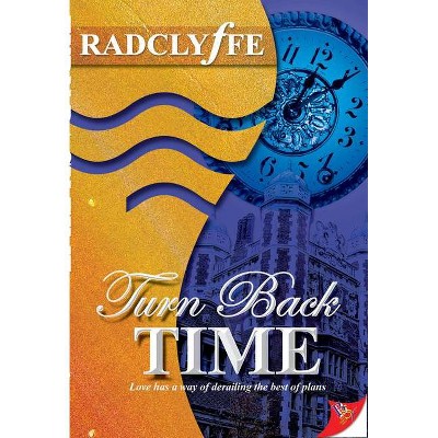 Turn Back Time - by  Radclyffe (Paperback)