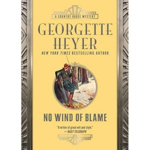 No Wind of Blame - (Country House Mysteries) by  Georgette Heyer (Paperback) - 1 of 1