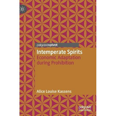 Intemperate Spirits - by  Alice Louise Kassens (Hardcover)