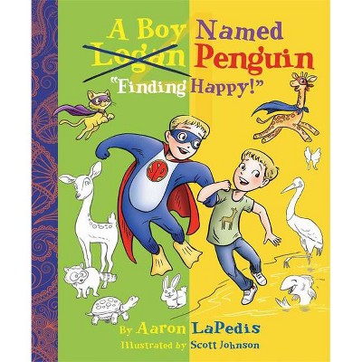 A Boy Named Penguin - by  Aaron LaPedis (Hardcover)