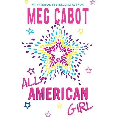 All-American Girl - by  Meg Cabot (Paperback)