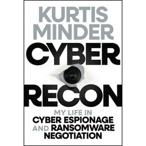 Cyber Recon - by  Kurtis Minder (Hardcover) - 1 of 1