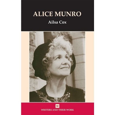 Alice Munro - (Writers and Their Work) by  Ailsa Cox (Paperback)