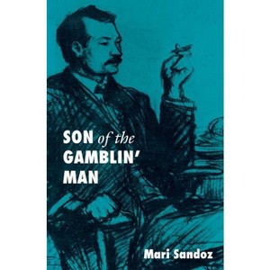 Son of the Gamblin' Man - by  Mari Sandoz (Paperback) - 1 of 1