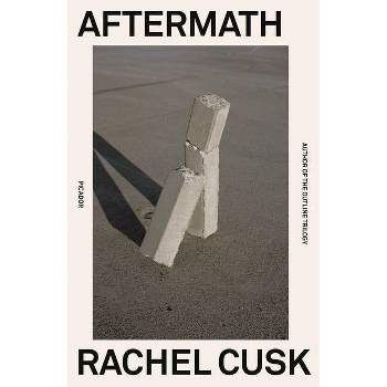 Aftermath - by  Rachel Cusk (Paperback)