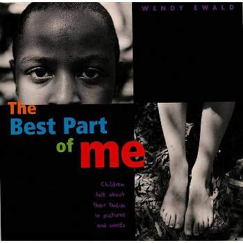 The Best Part of Me - by  Wendy Ewald (Hardcover)