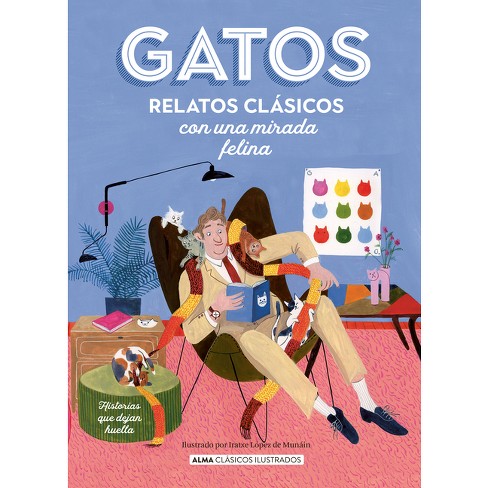 Gatos / Cats - (Clásicos Ilustrados) by  Various Artists (Hardcover) - image 1 of 1