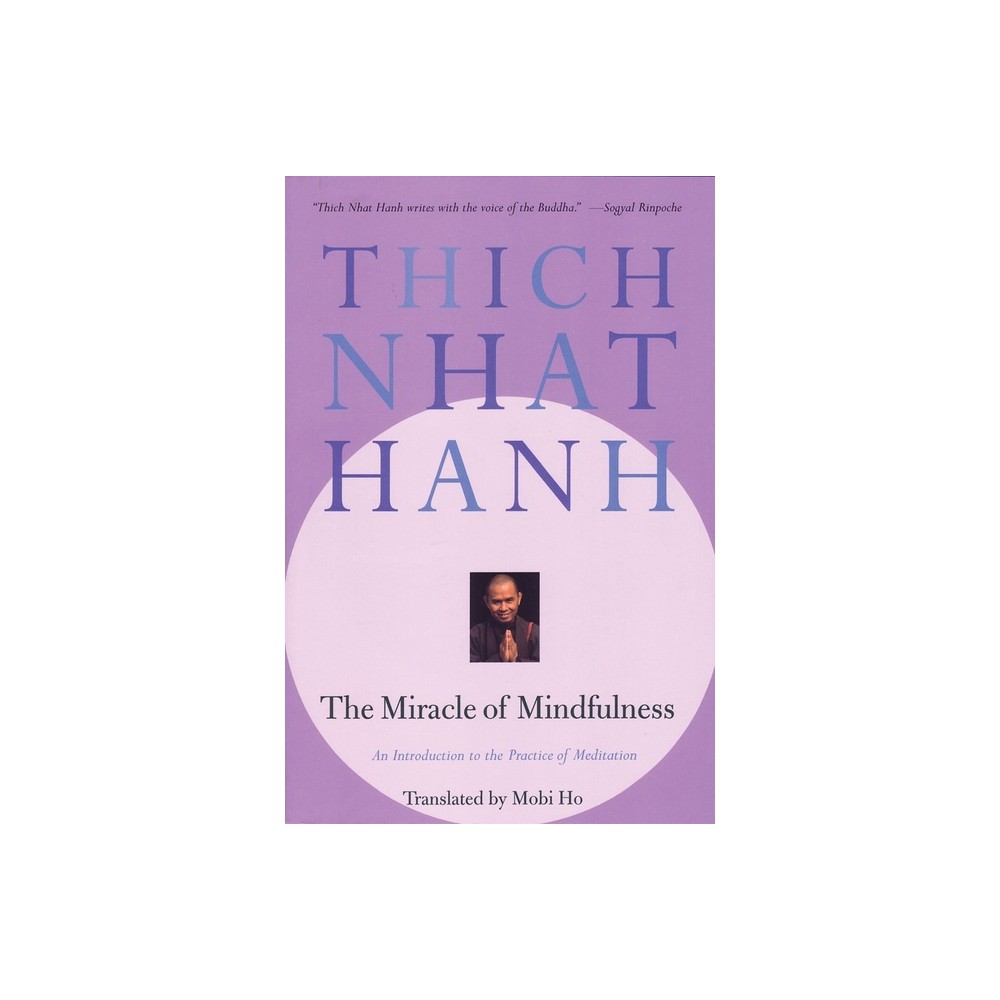 The Miracle of Mindfulness - by Thich Nhat Hanh (Paperback)