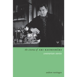 The Cinema of Aki Kaurismäki - (Directors' Cuts) by  Andrew Nestingen (Paperback) - 1 of 1