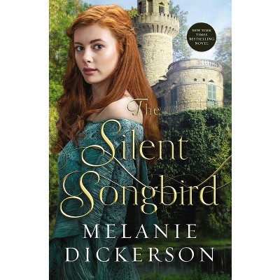 The Silent Songbird - by Melanie Dickerson