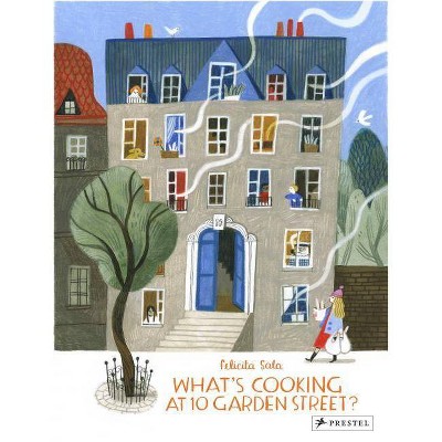 What's Cooking at 10 Garden Street? - by  Felicita Sala (Hardcover)