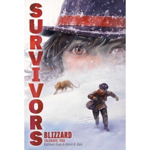 Blizzard - (Survivors) by  Kathleen Duey & Karen A Bale (Hardcover) - 1 of 1