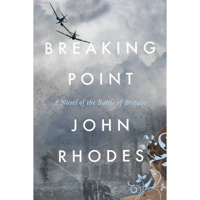 Breaking Point - by  John Rhodes (Paperback)