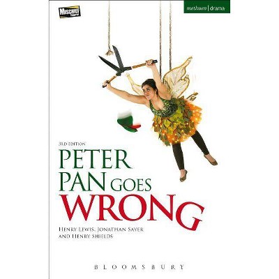 Peter Pan Goes Wrong - (Modern Plays) 3rd Edition by  Ralf Grüttemeier (Paperback)