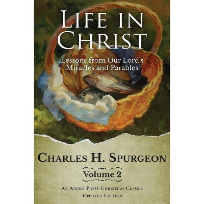 Life in Christ Vol 2 - by  Charles H Spurgeon (Paperback)