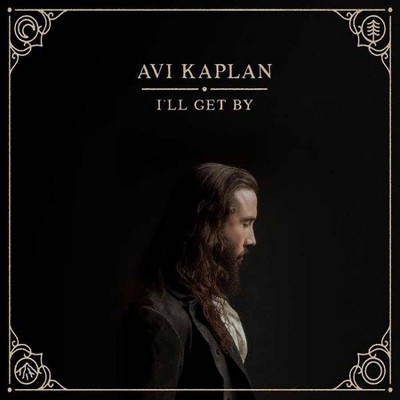 Avi Kaplan - I'll Get By (CD)