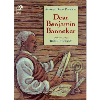 Dear Benjamin Banneker - by  Andrea Davis Pinkney (Paperback)