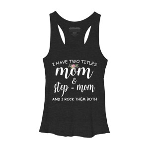 Women's Design By Humans I Have Two Titles Mom and Stepmom I Rock Them Both By MeowShop Racerback Tank Top - 1 of 2