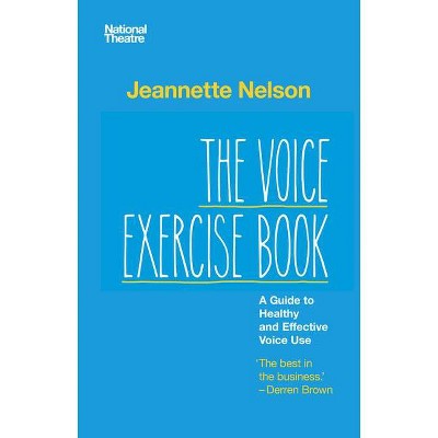 The Voice Exercise Book - by  Jeannette Nelson (Paperback)