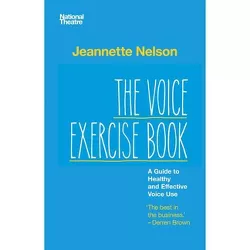 The Voice Exercise Book - by  Jeannette Nelson (Paperback)