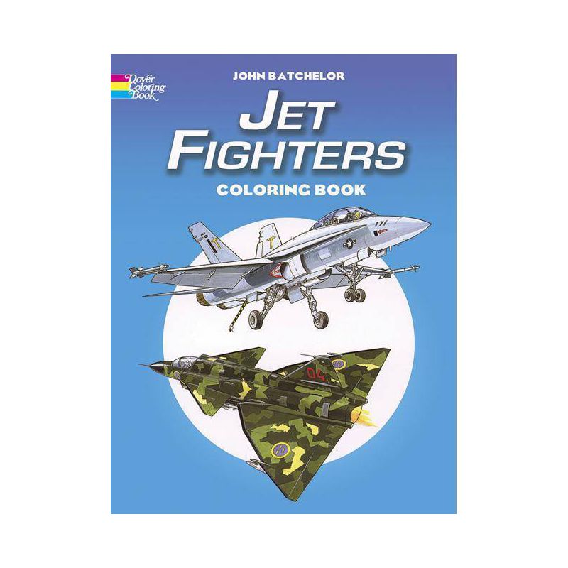 Jet Fighters Coloring Book - (Dover Planes Trains Automobiles Coloring) by  John Batchelor (Paperback), 1 of 2