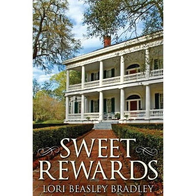 Sweet Rewards - Large Print by  Lori Beasley Bradley (Paperback)